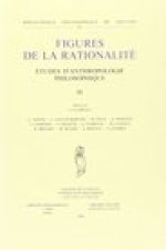 Figures de La Rationalite. Etudes D'Anthropologie Philosophique IV
