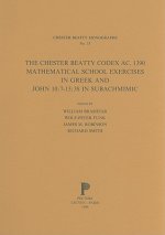 The Chester Beatty Codex AC. 1390: Mathematical School Exercises in Greek and John 10:7-13:38 in Subachmimic