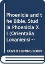 Phoenicia and the Bible. Studia Phoenicia XI.