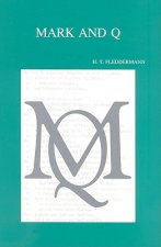 Mark and Q: A Study of the Overlap Texts