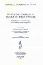 Platonisme Politique Et Theorie Du Droit Naturel: Contributions A une Archeologie de la Culture Politique Europeenne