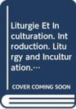 Liturgie Et Inculturation. Introduction - Liturgy and Inculturation. Introduction