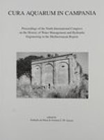 Cura Aquarum in Campania: Proceedings of the Ninth International Congress on the History of Water Management and Hydraulic Engineering in the Me