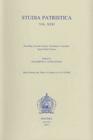 Studia Patristica. Vol. XXXI - Preaching, Second Century, Tertullian to Arnobius, Egypt Before Nicaea