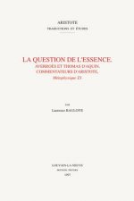 La Question de L'Essence: Averroes Et Thomas D'Aquin, Commentateurs D'Aristote, Metaphysique Z1