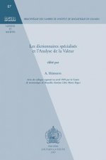 Les Dictionnaires Specialises Et L'Analyse de La Valeur. Actes Du Colloque Organise En Avril 1995 Par Le Centre de Terminologie de Bruxelles (Institut