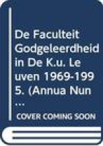 de Faculteit Godgeleerdheid in de K.U. Leuven 1969-1995