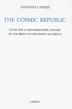 The Cosmic Republic: Notes for a Non-Peripatetic History of the Birth of Philosophy in Greece