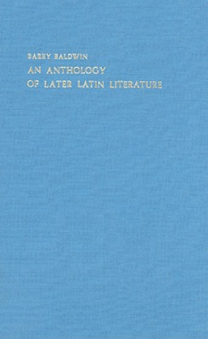 An Anthology of Later Latin Literature