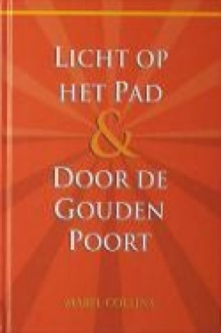 Licht op het Pad & Door de Gouden Poort