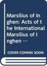 Marsilius of Inghen: 'Acts of the International Marsilius of Inghen Symposium Organized by the Nijmengen Centre for Medieval Studies (CMS),