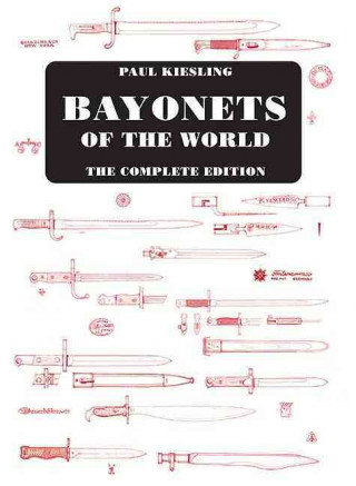 Bayonets of the World: the Complete Edition
