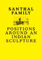 Santhal Family: Positions Around an Indian Sculpture