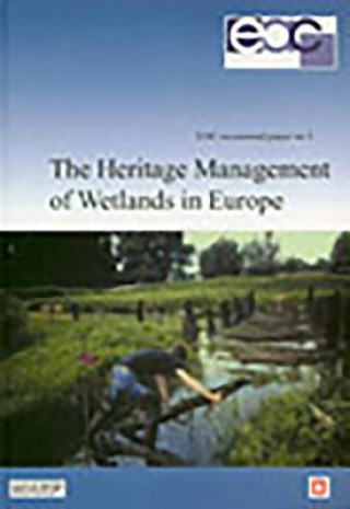 The Heritage Management of Wetlands in Europe