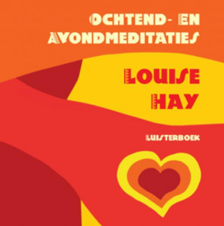 Ochtend en avondmeditaties Louise Hay CD