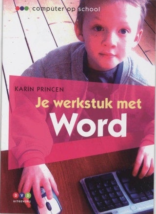 Computer op school / je werkstuk met word / druk 1