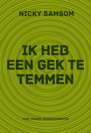 Ik heb een gek te temmen