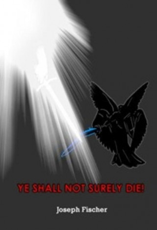 Ye shall not surely die / druk Heruitgave