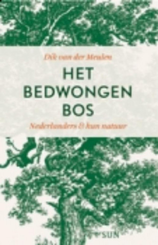 Het bedwongen bos / druk 1