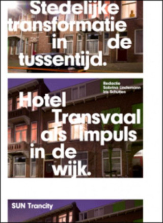 Stedelijke transformatie in de tussentijd / druk 1