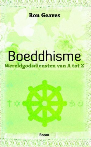 Wereldgodsdiensten van A tot Z / Boeddhisme / druk 1