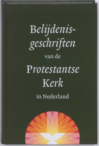 Belijdenisgeschriften van de Protestantse Kerk in Nederland / druk 1
