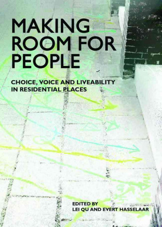 Making Room for People: Choice, Voice and Liveability in Residential Places