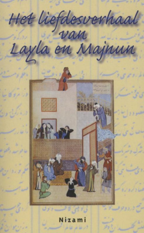 Het liefdesverhaal van Layla en Majnun