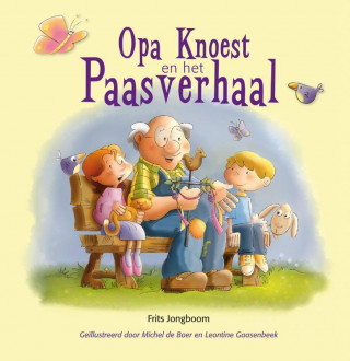 Opa Knoest en het Paasverhaal