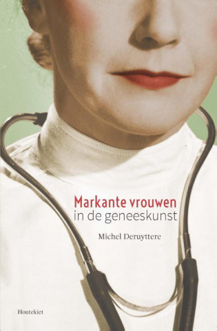 Markante vrouwen in de geneeskunst