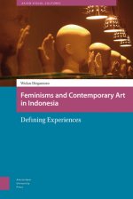 Feminisms and Contemporary Art in Indonesia - Defining Experiences