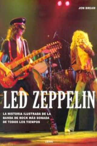 LED ZEPPELIN. HISTORIA ILUSTRADA