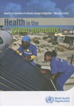 Health in the Green Economy: Health Co-Benefits of Climate Change Mitigation - Housing Sector