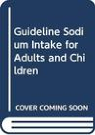 Guideline Sodium Intake for Adults and Children