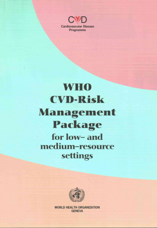 Who-CVD Risk Management Package for Low- And Medium-Resource Settings