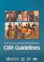 Community-Based Rehabilitation: Cbr Guidelines