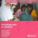 Persisting Pain in Children Package: Who Guidelines on Pharmacological Treatment of Persisting Pain in Children with Medical Illnesses
