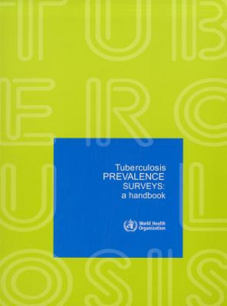 Tuberculosis Prevalence Surveys: A Handbook