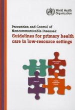 Prevention and Control of Noncommunicable Diseases: Guidelines for Primary Health Care in Low Resource Settings