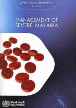 Management of Severe Malaria: A Practical Handbook