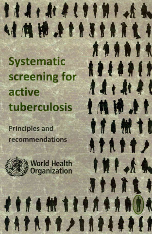 Systematic Screening for Active Tuberculosis: Principles and Recommendations