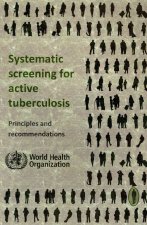 Systematic Screening for Active Tuberculosis: Principles and Recommendations