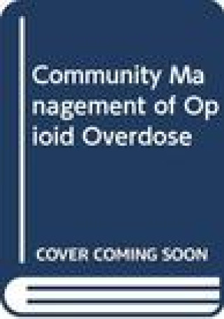 Community Management of Opioid Overdose