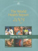 The World Health Report: Shaping the Future