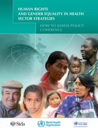 Human Rights and Gender Equality in Health Sector Strategies: How to Assess Policy Coherence