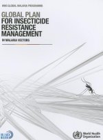 Global Plan for Insecticide Resistance Management in Malaria Vectors