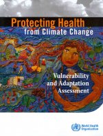 Protecting Health from Climate Change: Vulnerability and Adaptation Assessment