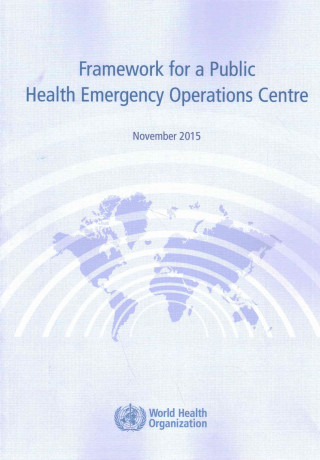 Framework for a Public Health Emergency Operations Centre