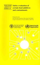 Safety Evaluation of Certain Food Additives and Contaminants