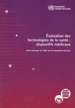 Evaluation Des Technologies de La Sante: Dispositifs Medicaux